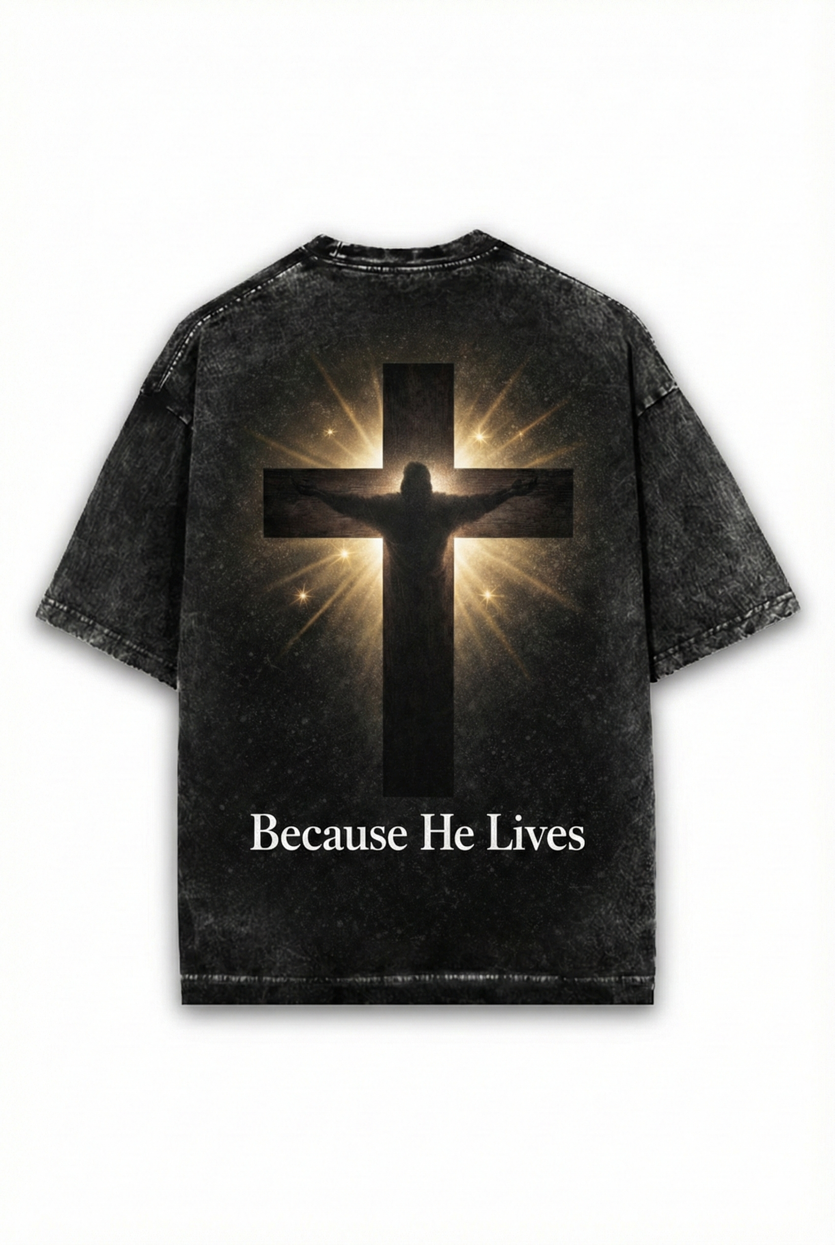 Because He Lives Shirt